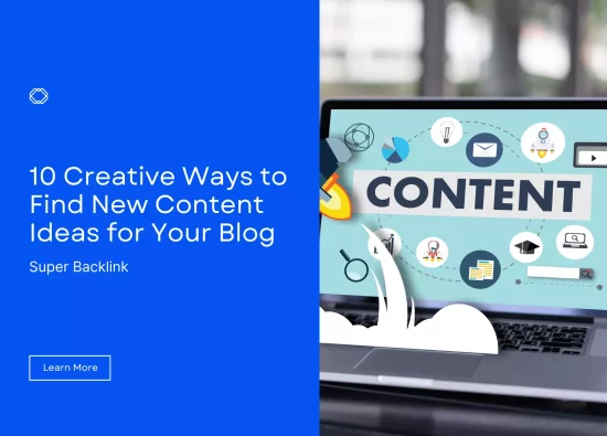 10 Creative Ways to Find New Content Ideas for Your Blog