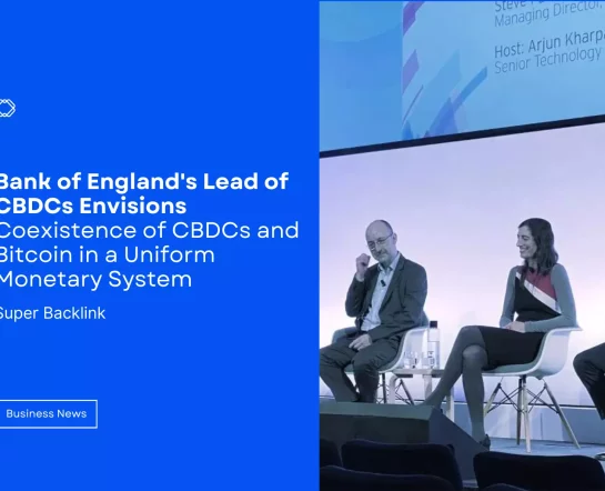 Bank of England's Lead of CBDCs Envisions Coexistence of CBDCs and Bitcoin in a Uniform Monetary System