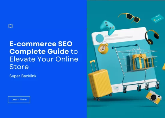 Ecommerce SEO Complete Guide to Elevate Your Online Store