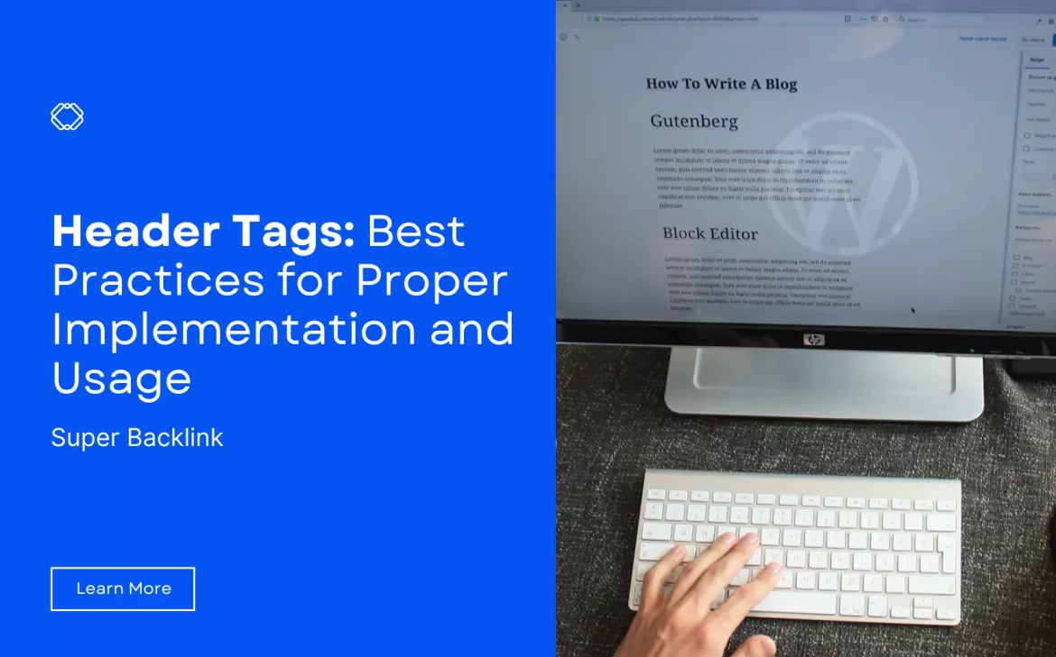 Header Tags: Best Practices for Proper Implementation and Usage.