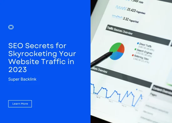 SEO Secrets for Skyrocketing Your Website Traffic in 2023