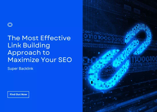 The Most Effective Link Building Approach to Maximize Your SEO