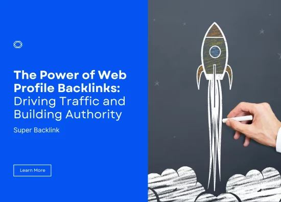 The Power of Web Profile Backlinks: Driving Traffic and Building Authority