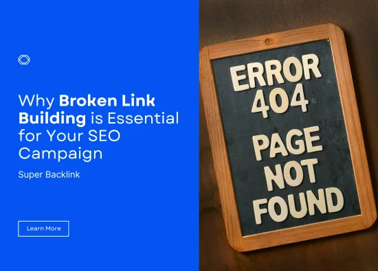 Why Broken Link Building is Essential for Your SEO Campaign