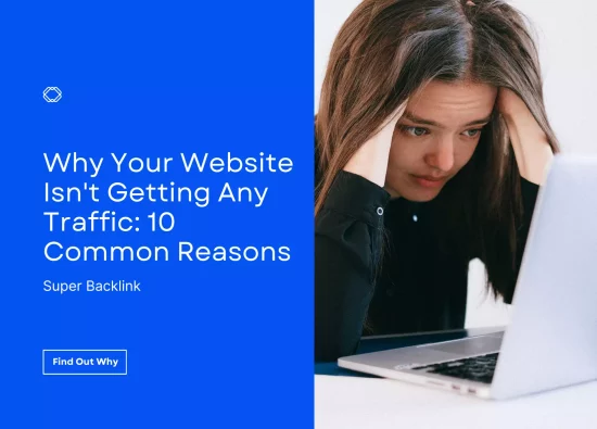 Why Your Website Is Not Getting Any Traffic